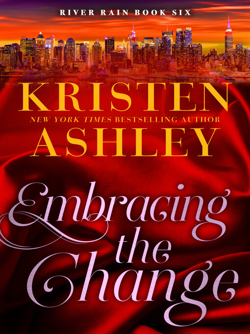 Title details for Embracing the Change by Kristen Ashley - Wait list